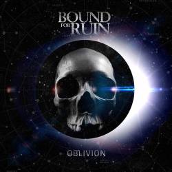 Bound For Ruin : Oblivion